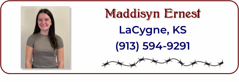 Maddisyn Ernest LaCygne, KS (913) 594-9291