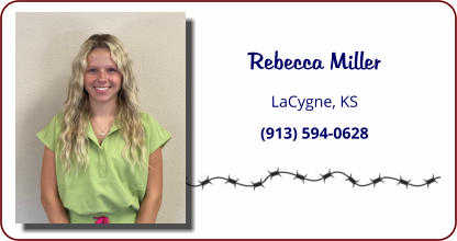 Rebecca Miller LaCygne, KS (913) 594-0628