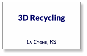 3D Recycling La Cygne, KS