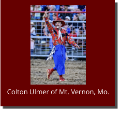 Colton Ulmer of Mt. Vernon, Mo.