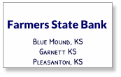 Farmers State Bank Blue Mound, KS Garnett KS Pleasanton, KS