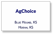 AgChoice Blue Mound, KS Moran, KS
