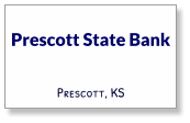 Prescott State Bank Prescott, KS