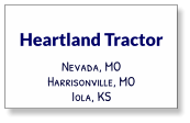 Heartland Tractor Nevada, MO Harrisonville, MO Iola, KS